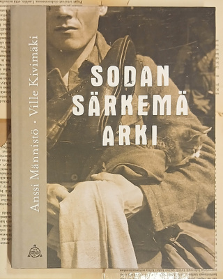 Anssi Männistö & Ville Kivimäki: Sodan särkemä arki (sid.)