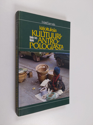 Matti Sarmela : Kirjoituksia kulttuuriantropologiasta (te...