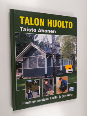 Taisto Ahonen : Talon huolto