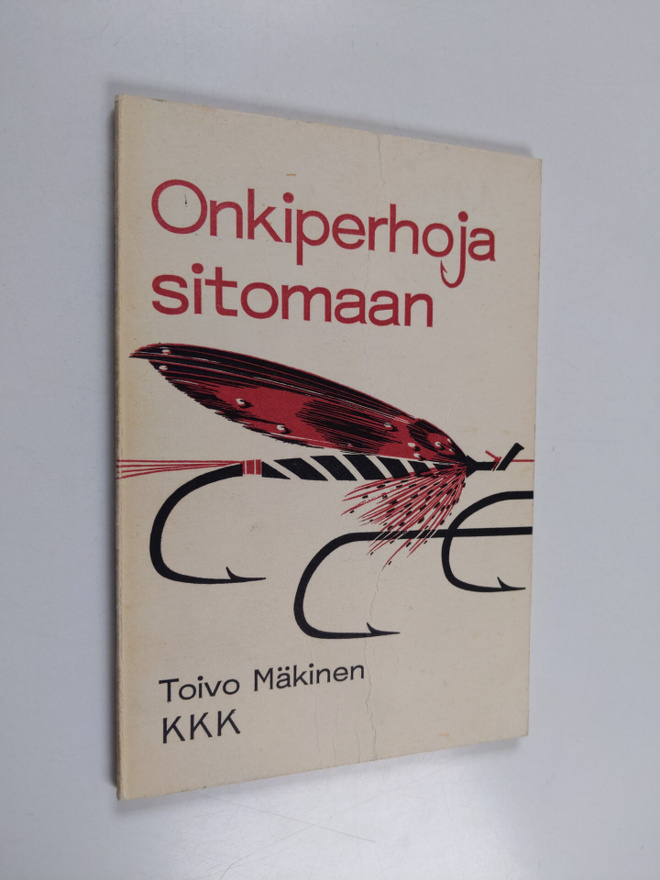 Toivo Mäkinen : Onkiperhoja sitomaan