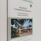Seija-Leena Nevala : Veljeskoti - Tammenlehväkeskus : 25 ... - pikkukuva 1