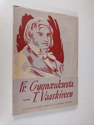 Kauko Kula : Fredrik Cygnaeuksesta T. Vaaskiveen (Suomala...