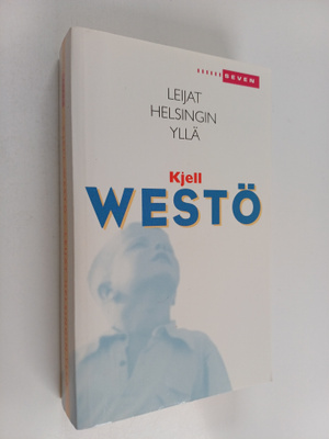 Kjell Westö : Leijat Helsingin yllä