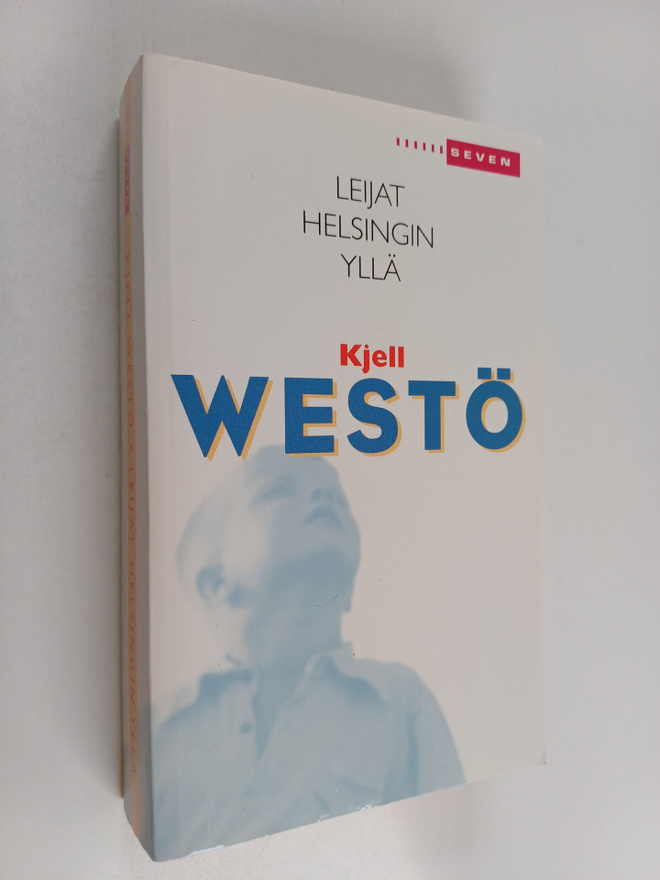 Kjell Westö : Leijat Helsingin yllä