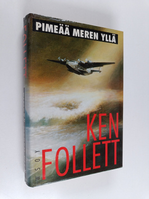 Ken Follett : Pimeää meren yllä