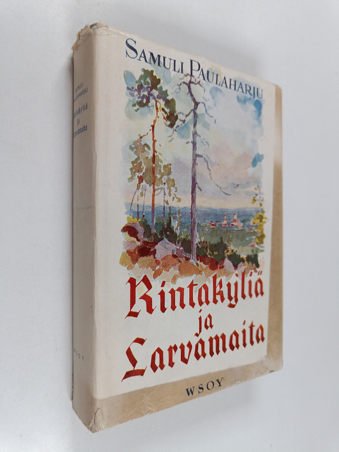 Samuli Paulaharju : Rintakyliä ja larvamaita : Kurikan va...