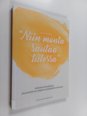 Liisa Ansala : "Niin monta rautaa tulessa" : Aktiivinen k...