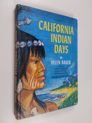 Helen Bauer : California Indian days