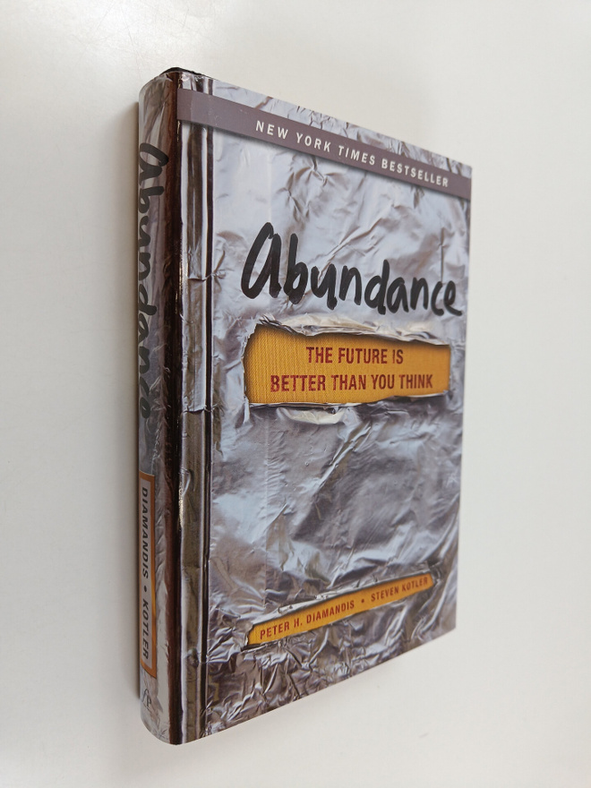 Peter H. Diamandis : Abundance : the future is better tha...