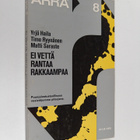 Yrjö Haila : Ei vettä rantaa rakkaampaa - pikkukuva 1