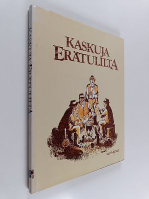 Pertti (kuvitt.) Pihlman : Kaskuja erätulilta