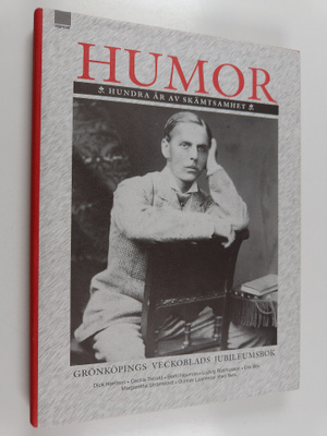 Humor : hundra år av skämtsamhet : [Grönköpings veckoblad...