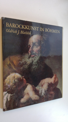 Oldrich J. Blazicek : Barockkunst in Böhm