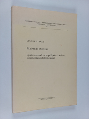 Gunvor Flodell : Misiones-svenska - språkbevarande och sp...