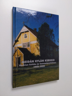 Kari Alifrosti : Meidän kylän kirkko : Vaskion kirkko ja ...