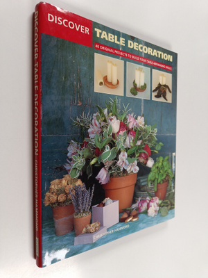 Christopher Hammond : Discover table decoration : 40 orig...