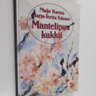 Marja-Terttu Tolamo : Mantelipuu kukkii - pikkukuva 1