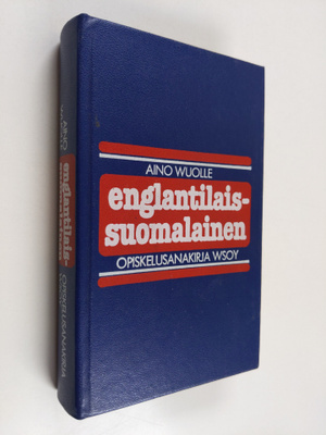 Aino Wuolle : Englantilais-suomalainen opiskelusanakirja ...