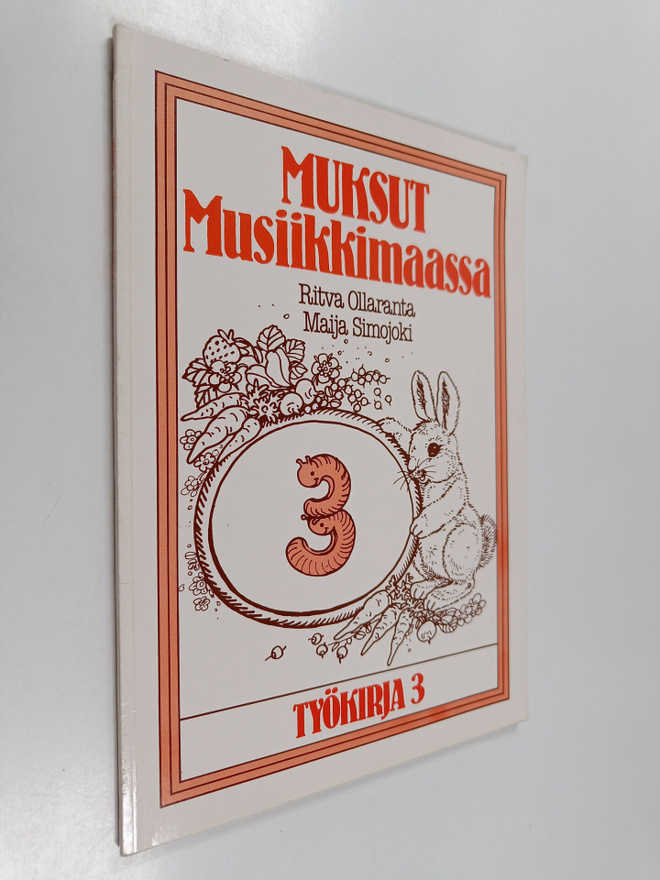 Ritva Ollaranta : Muksut musiikkimaassa Työkirja 3