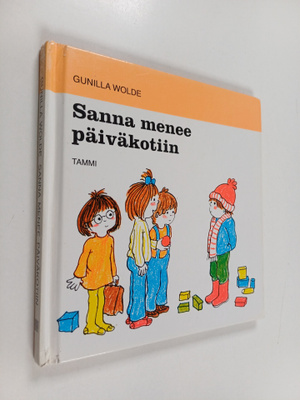 Gunilla Wolde : Sanna menee päiväkotiin
