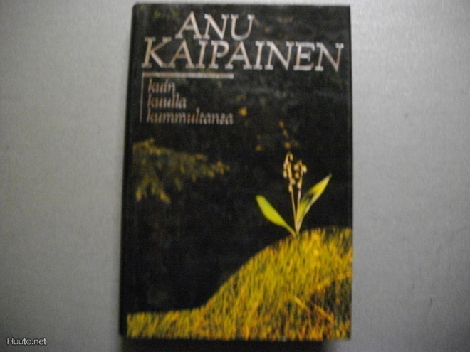 Anu Kaipainen: Kuin kuulla kummultansa (21.3)