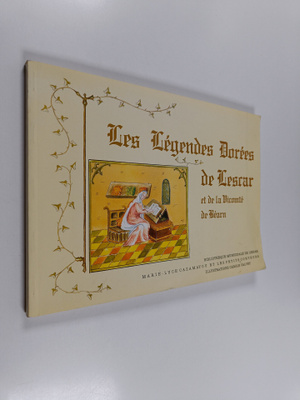 Maria-Luce Cazamayou : Les Legendes Dorees De Lescar Et D...