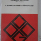 Miettinen -Kalliomäki - Suominen: Journalistinen työprosessi - pikkukuva 1
