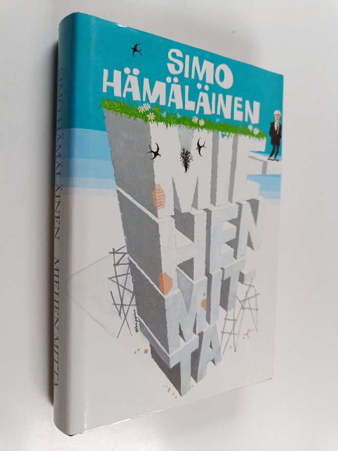 Simo Hämäläinen : Miehen mitta : veijariromaani