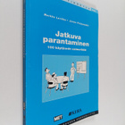 Markku Larikka : Jatkuva parantaminen : 100 käytännön esi... - pikkukuva 1
