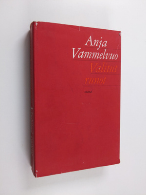 Anja Vammelvuo : Valitut runot