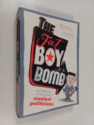 Brian O'Connell ym. : The Fat Boy with the Bomb - And 299...