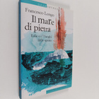 Francesco Longo : Il mare di pietra. Eolie o i 7 luoghi d... - pikkukuva 1