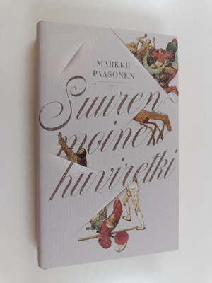 Markku Paasonen : Suurenmoinen huviretki
