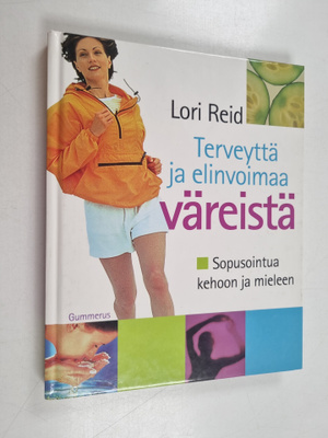 Lori Reid : Terveyttä ja elinvoimaa väreistä