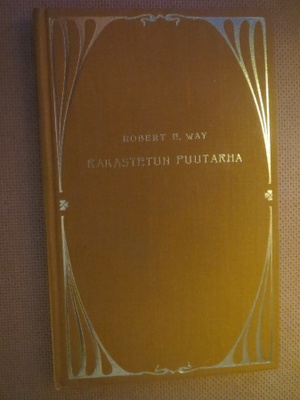 Robert E. Way: Rakastetun puutarha