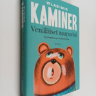 Wladimir Kaminer : Venäläiset naapurini : kertomuksia por... - pikkukuva 1