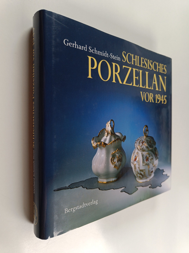Gerhard Schmidt-Stein : Schlesisches Porzellan vor 1945 :...