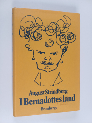 August Strindberg : I Bernadottes land