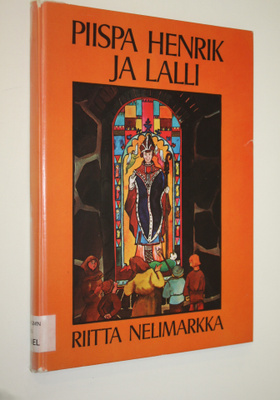 Riitta Nelimarkka : Piispa Henrik ja Lalli