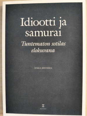 idiootti ja samurai. Tuntematon sotilas elokuvana