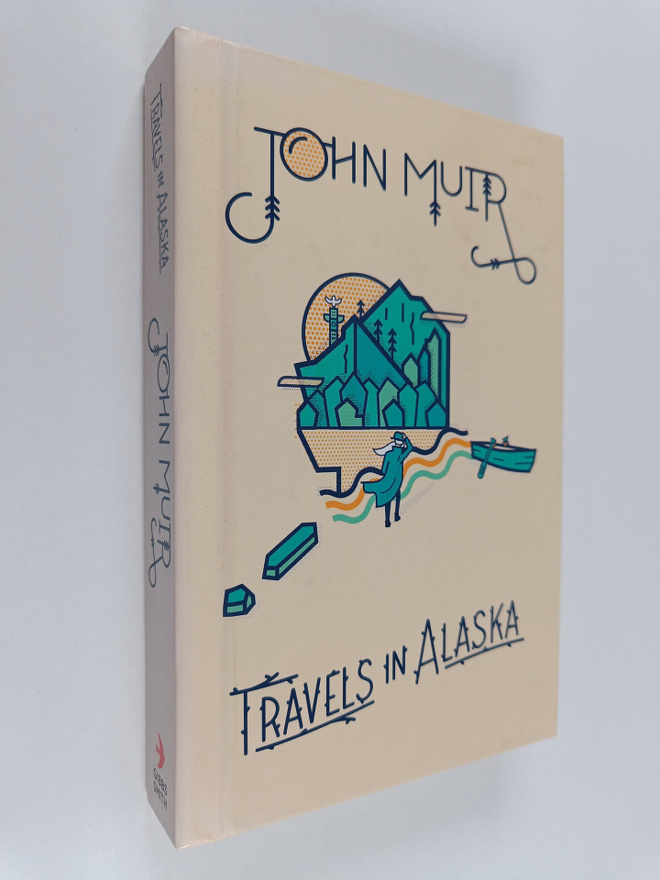 John Muir : Travels in Alaska
