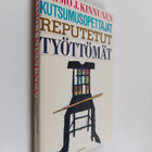 Raimo J. Kinnunen : Kutsumusopettajat. Reputetut. Työttömät - pikkukuva 1