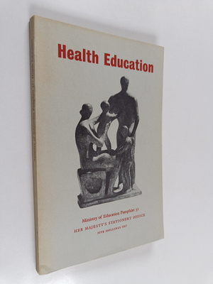 Health education : a handbook of suggestions for the cons...
