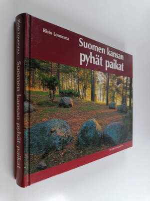 Risto Lounema : Suomen kansan pyhät paikat