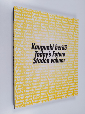 Kaupunki herää = Today's future = Staden vaknar