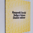 Kaupunki herää = Today's future = Staden vaknar - pikkukuva 1