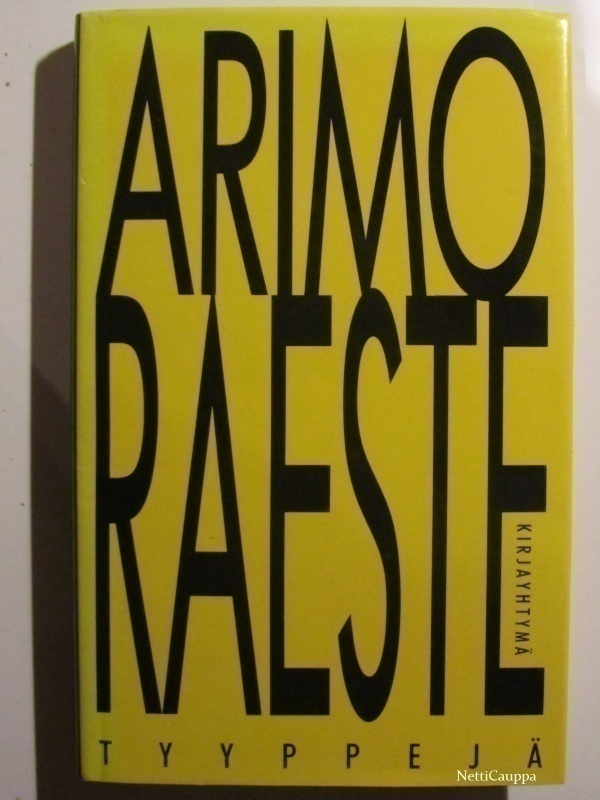 Arimo Raeste • Tyyppejä