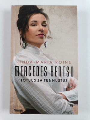 Linda-Maria Roine : Mercedes Bentso : totuus ja tunnustus