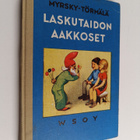Vilho Myrsky : Laskutaidon aakkoset : alakansakoulun lask... - pikkukuva 1