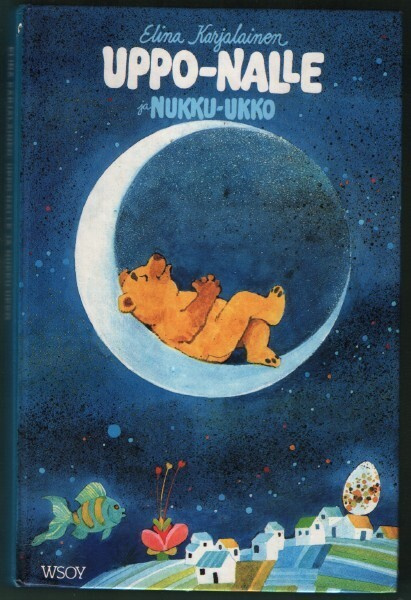 Elina Karjalainen: Uppo-Nalle ja Nukku-Ukko (sid. Wsoy 1982)